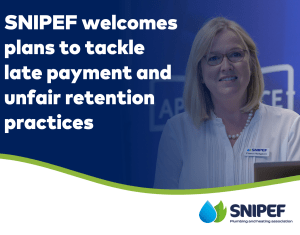 SNIPEF welcomes plans to tackle late payment and unfair retention practices